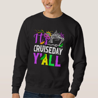 Sweatshirt Mardi Gras Cruiseday Y'all celebrations parade par