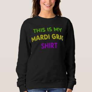 Sweatshirt Mardi Gras Funny Party Unique Nouvelle-Orléans