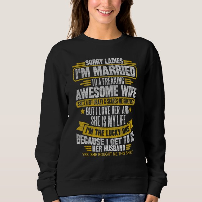 Sweatshirt Mari Désolé Dames Je suis marié à un fou (Devant)