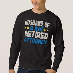 Sweatshirt Mari d'un procureur à la retraite