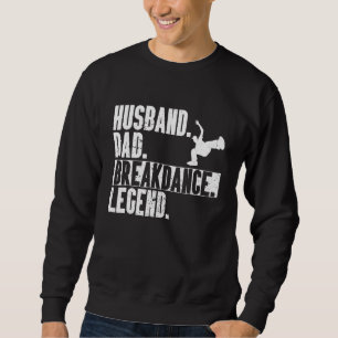 Sweatshirt Mari Papa Légende de Breakdance Danseur Hip-Hop B-