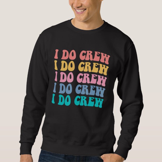 Sweatshirt Mariée, je le fais Équipage Rétro Enterrement de v (Devant)