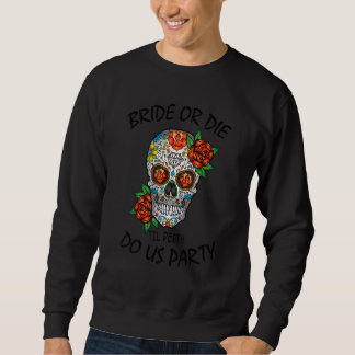 Sweatshirt Mariée ou mourir jusqu'à ce que la mort nous sépar