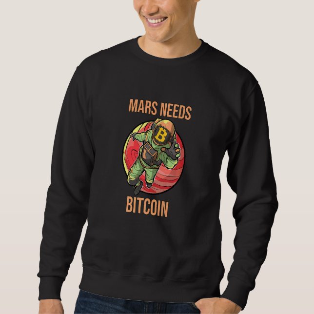 Sweatshirt Mars a besoin de graphiques Bitcoin Espace Planète (Devant)