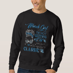 Sweatshirt Mars Fille Je Ne Vais Pas Vieillir Je Deviens Just