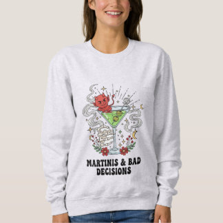 Sweatshirt Martinis & Mauvaises Décisions Diable Cocktail Drô