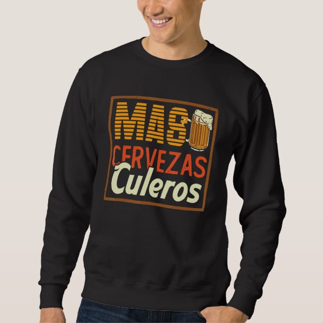 Sweatshirt Mas Cerveza Culeros Cinco De Mayo Mexican Holiday  (Devant)