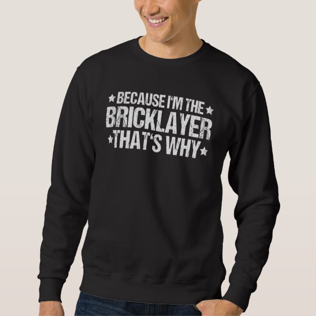 Sweatshirt Mason C'est pourquoi Bricklayer (Devant)