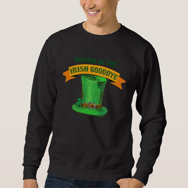 Sweatshirt Master Of Irish Goodbye St Patrick's Day Paddy (Devant)