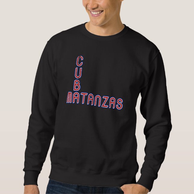 Sweatshirt Matanzas Cuba Travel Proud Cuban Cuba Flag Matanza (Devant)