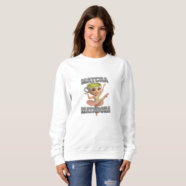 Sweatshirt Matcha Matadora Grace rencontre l'énergie verte (Devant entier)