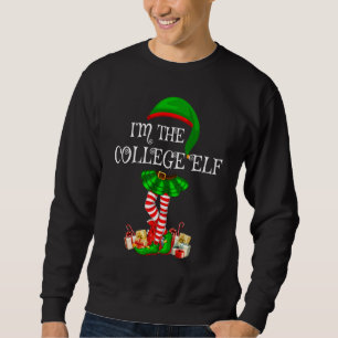Sweatshirt Matching Family Group I M The College Elf Christma