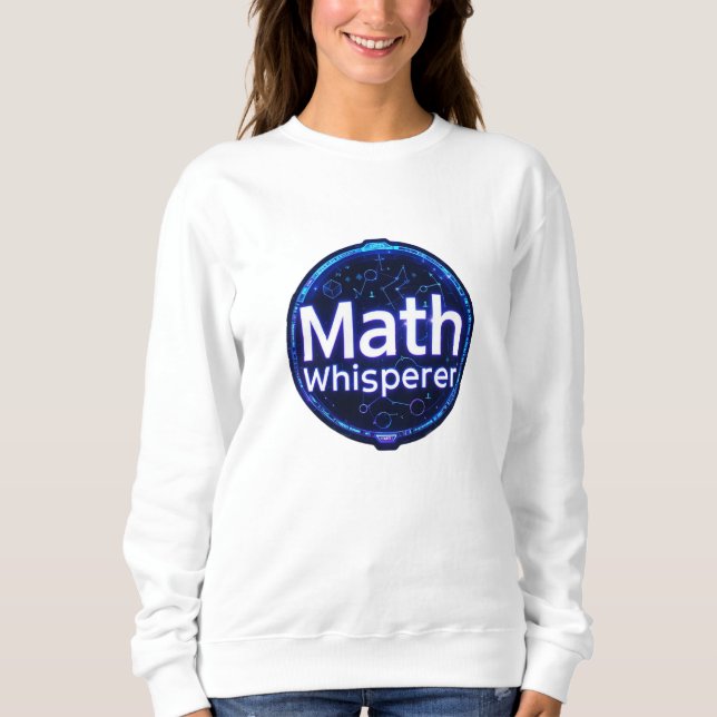Sweatshirt Math Enseignant Math Whisperer (Devant)