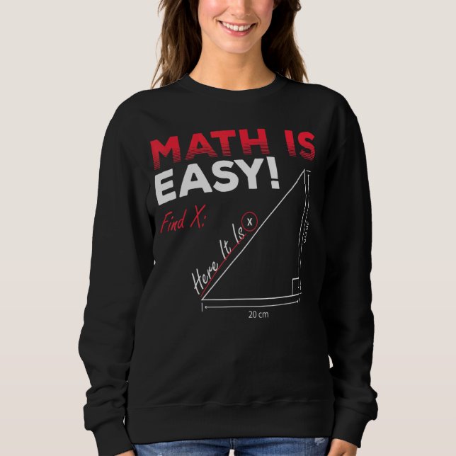 Sweatshirt Math Est Facile Trouver X Ici C'Est Geometry Math  (Devant)