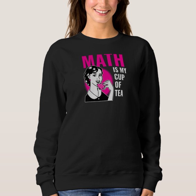 Sweatshirt Math Est Ma Coupe De Thé Mignonne Enseignant Math (Devant)