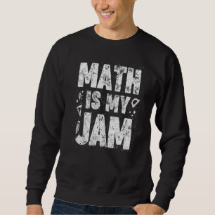 Sweatshirt Math Est Mon Jam Math Enseignant