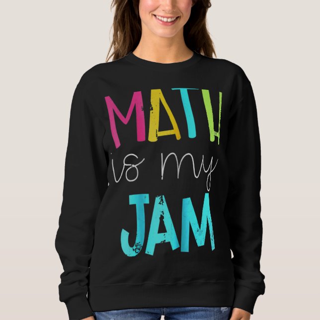 Sweatshirt Math Est Mon Jam Math Enseignant Équipe Enseignant (Devant)