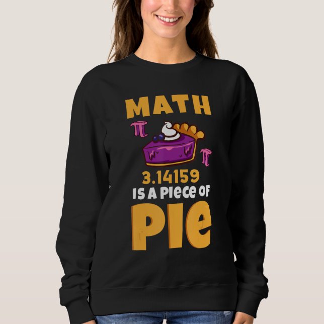 Sweatshirt Math Est Une Pièce De Pi 3 14 Jour De Tarte Math J (Devant)