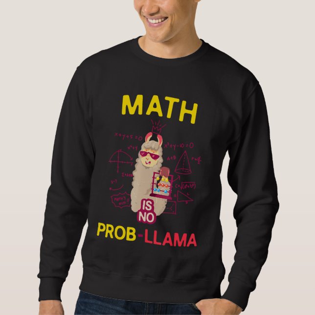 Sweatshirt Math is No Prob Llama Math Lovers et Llama (Devant)