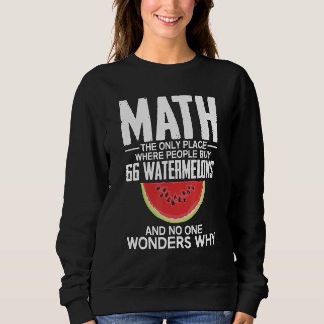 Sweatshirt Math Le Seul Endroit Où Les Gens Achètent 66 Pastè (Devant)
