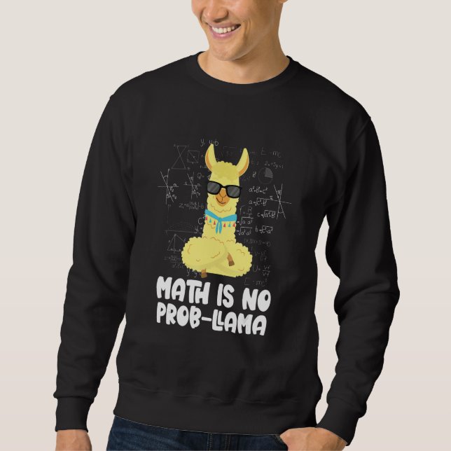 Sweatshirt Math N'est Pas Prob Llama Animal Alpaga Mathématic (Devant)