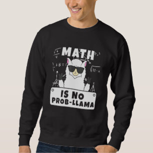 Sweatshirt Math n'est pas Prob Llama Mathématiques Math