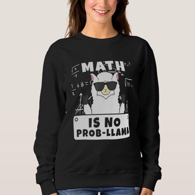 Sweatshirt Math n'est pas Prob Llama Mathématiques Math (Devant)