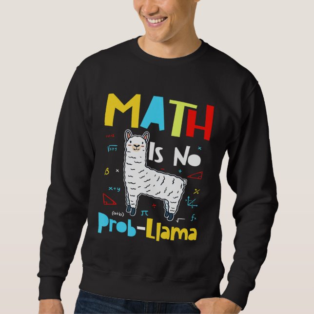Sweatshirt Math n'est pas Prob Llama Primaire école Math Llam (Devant)