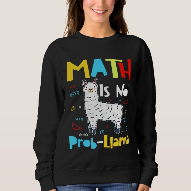 Sweatshirt Math n'est pas Prob Llama Primaire école Math Llam (Devant)