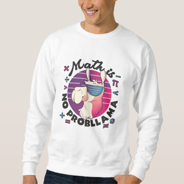 Sweatshirt Math n'est pas ProbLlama (Devant)