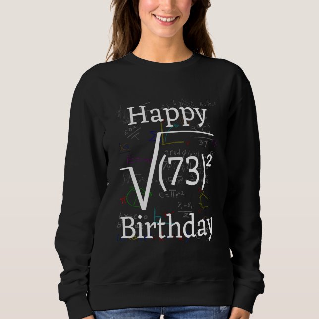 Sweatshirt Math Root Carré Joyeux 73ème anniversaire (Devant)