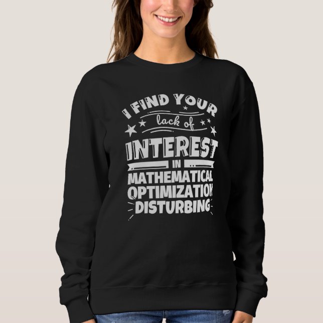 Sweatshirt Mathematical optimization Funny Lack of Interest P (Devant)