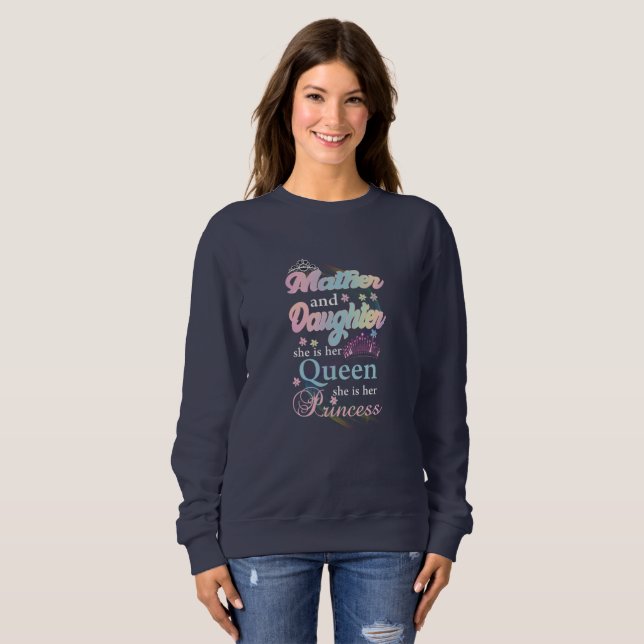 Sweatshirt Mather et sa fille, c'est sa reine, (Devant entier)