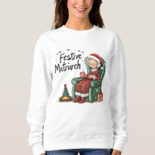Sweatshirt Matriarche Cosy et Drôle de Noël