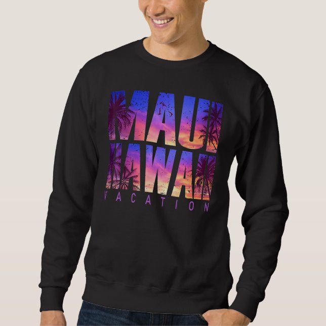 Sweatshirt Maui Hawaii Beach Summer Vacation Matching Family  (Devant)