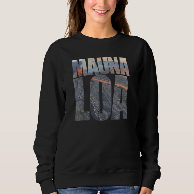 Sweatshirt Mauna Loa Volcano Eruption Photo Text Tourist Hawa (Devant)
