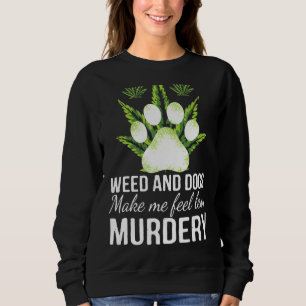 Sweatshirt Mauvaise Mauvaise Humeur Et Chien Me Rendre Moins