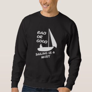 Sweatshirt Mauvaise ou bonne navigation est un must pour les