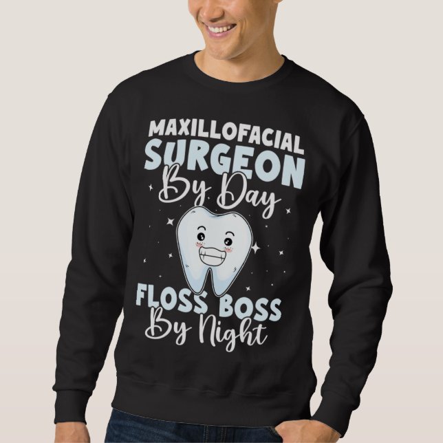 Sweatshirt Maxillofacial Surgeon By Day Floss Boss By Night (Devant)