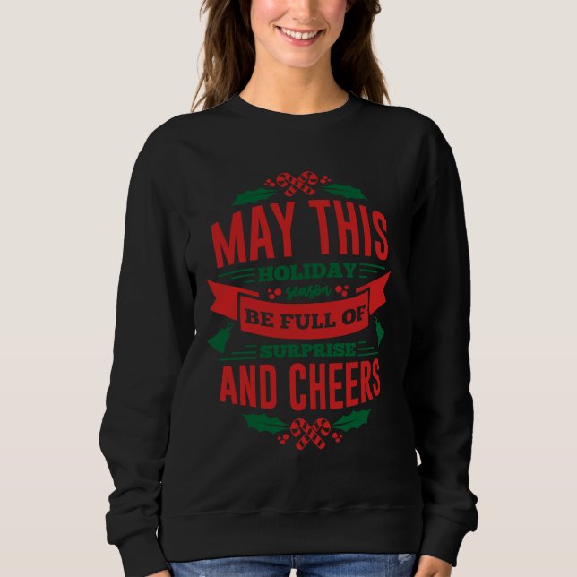 Sweatshirt May This Holiday Season Full Of Surprise (Devant)