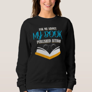 Sweatshirt Me Demander À Propos De Mon Auteur De Livre Ou Édi