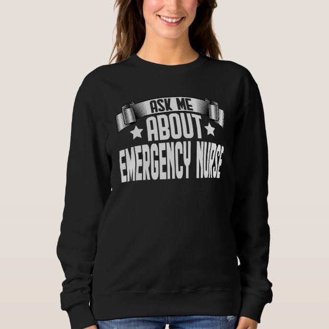 Sweatshirt Me Demander À Propos Des Infirmières D'Urgence (Devant)