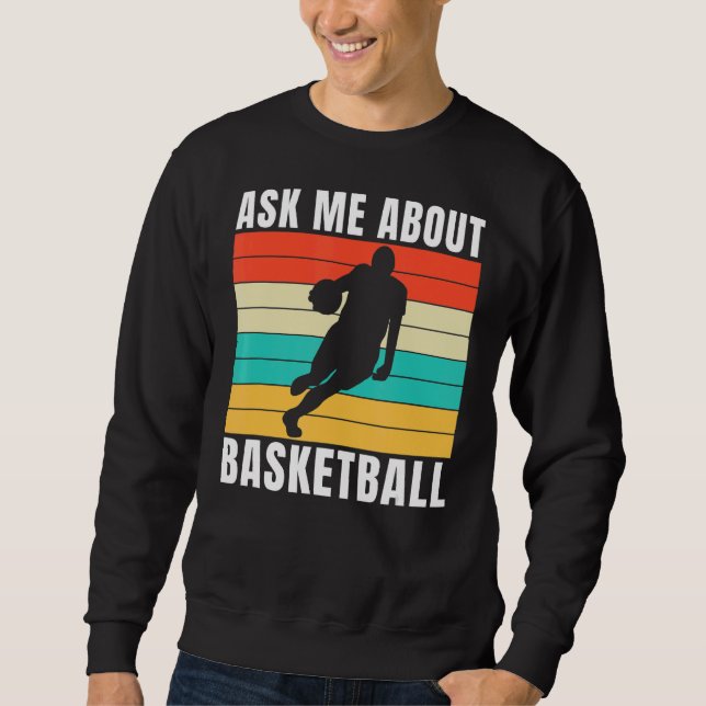 Sweatshirt Me Demander À Propos Du Basket (Devant)