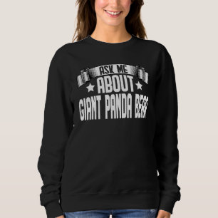 Sweatshirt Me Demander À Propos Giant Panda Ours Giant Panda