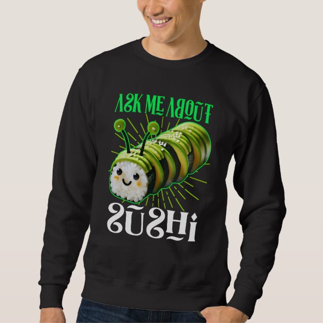 Sweatshirt me demander sur sushi (Devant)