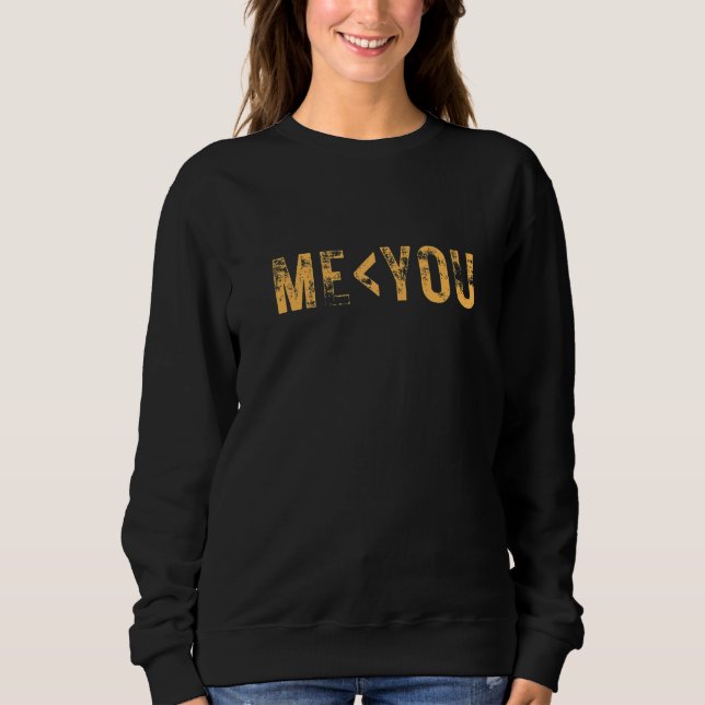 Sweatshirt Me Less Than You Kindness to Others World Kindness (Devant)