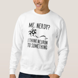 Sweatshirt Me Nerdy