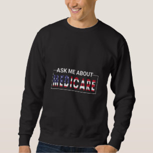 Sweatshirt Me questionner À propos de Medicare Assurance Agen