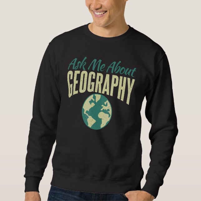 Sweatshirt Me questionner À Propos Géographie Professeur Géog (Devant)