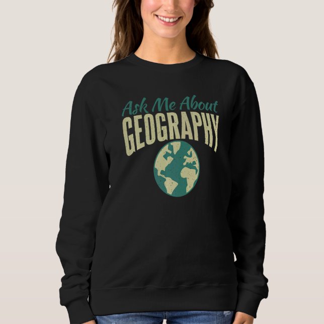 Sweatshirt Me questionner À Propos Géographie Professeur Géog (Devant)